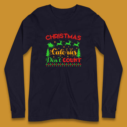 christmas calories don't count long sleeve t shirt