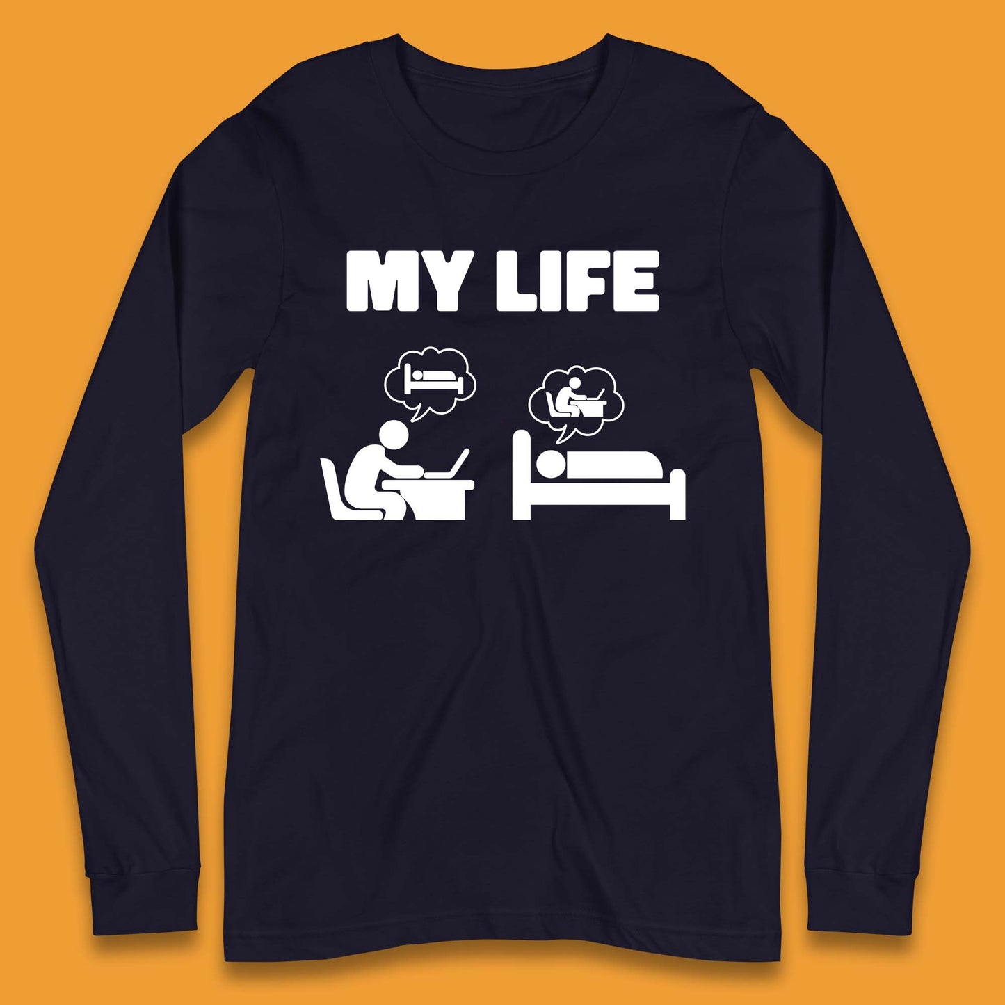 My Life Long Sleeve T-Shirt