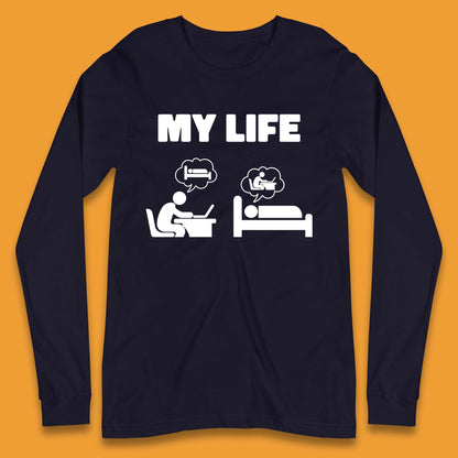My Life Long Sleeve T-Shirt