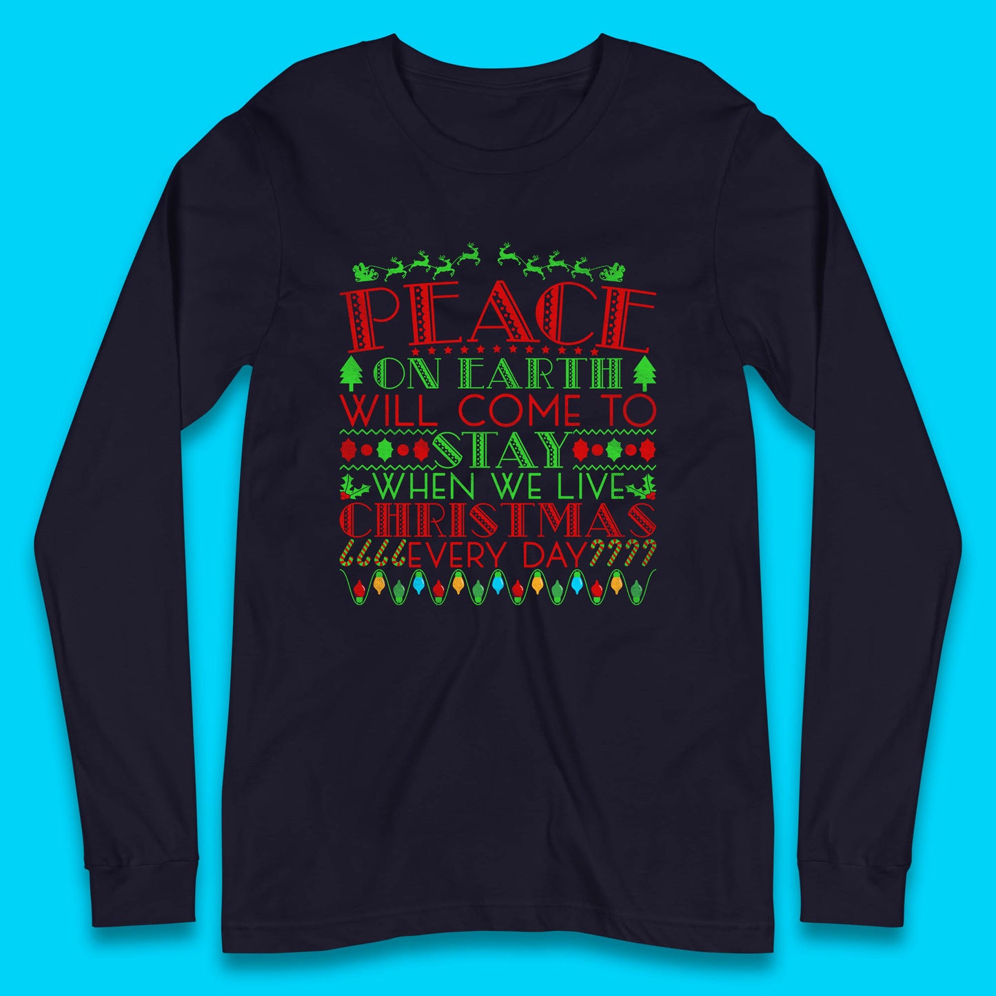 peace on earth christmas quote long sleeve t shirt