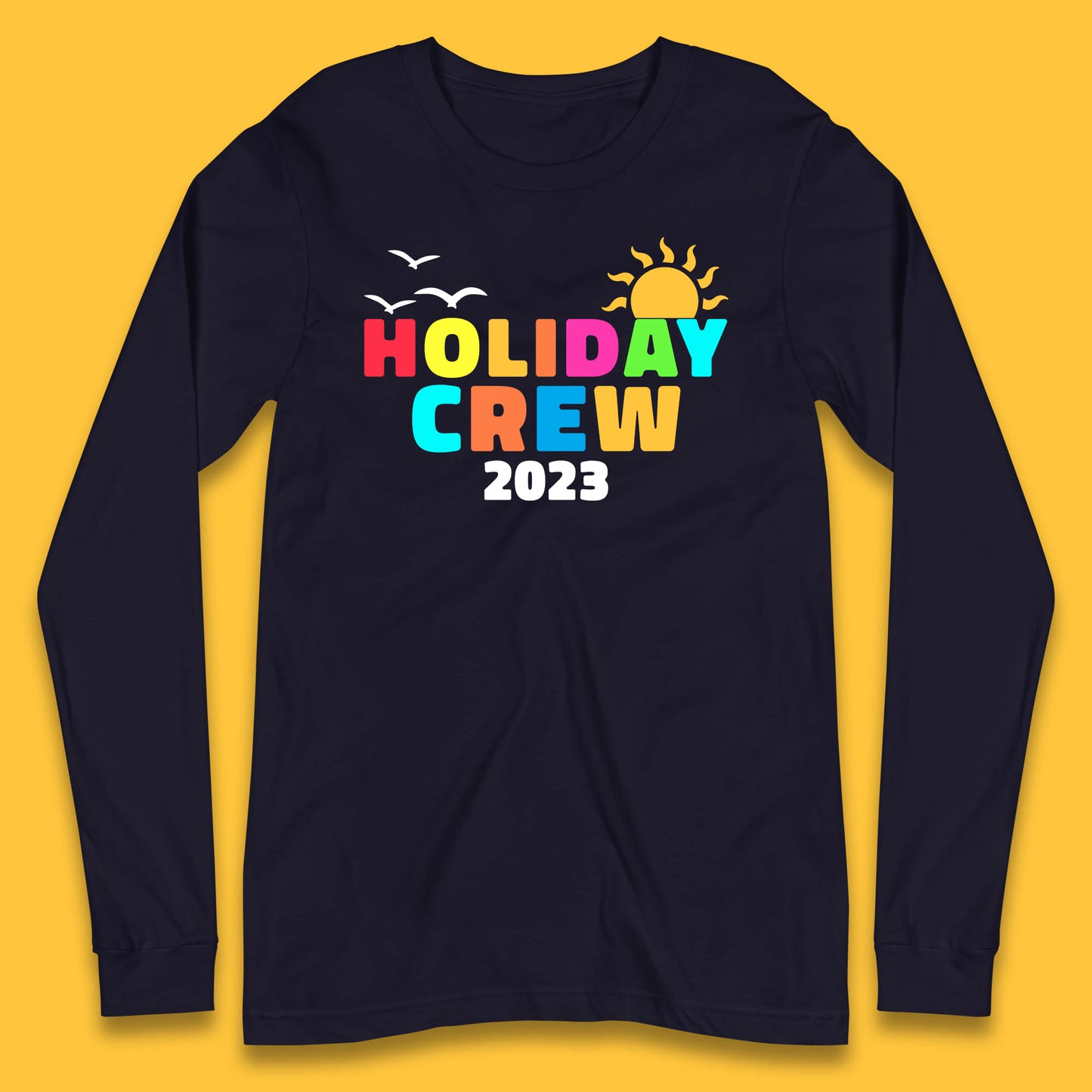 Holiday Crew 2023 Summer Vacation Beach Trip Reunion Long Sleeve T Shirt