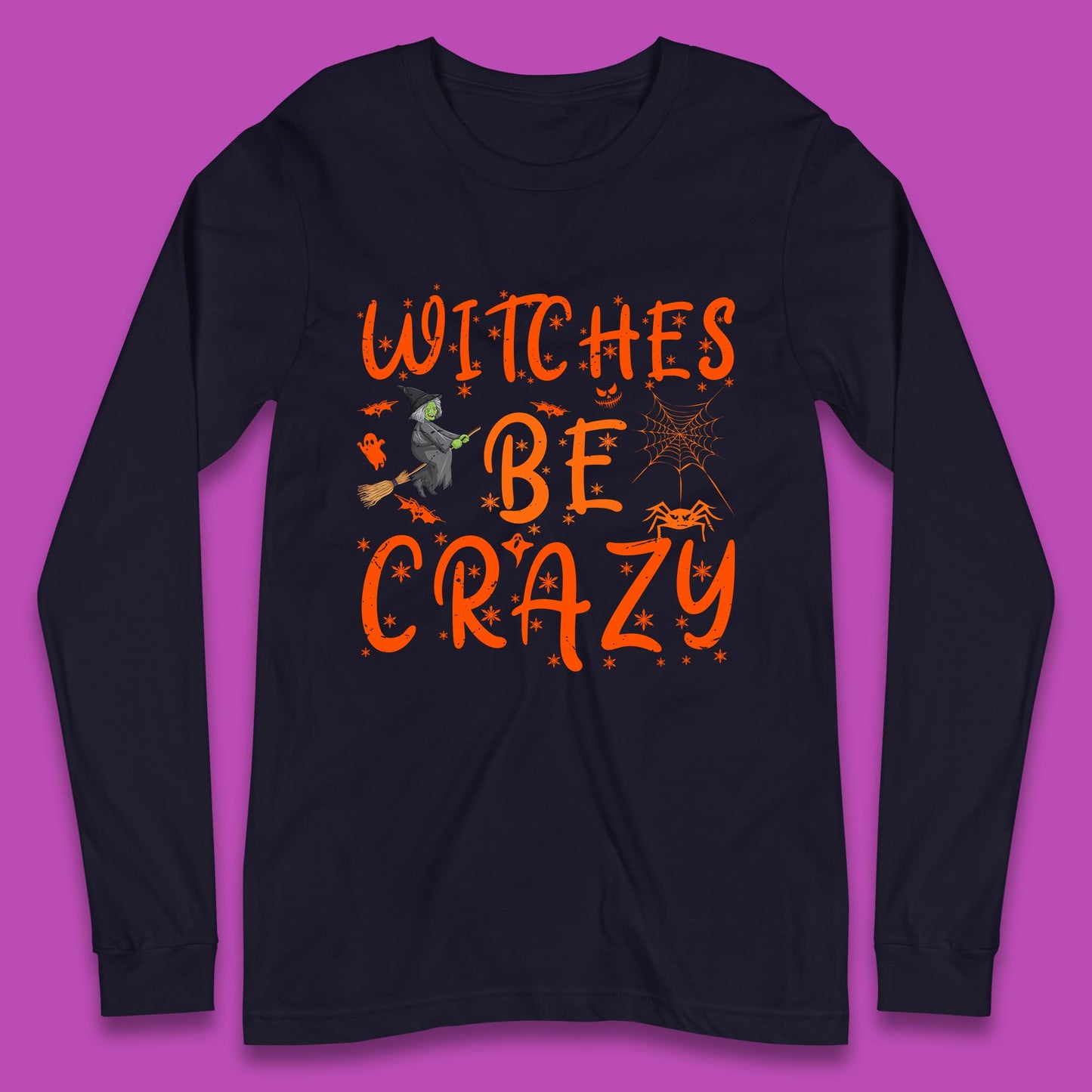 Witches Be Crazy Halloween Basic Witch Witches Be Trippin Witchy Halloween Quote Long Sleeve T Shirt