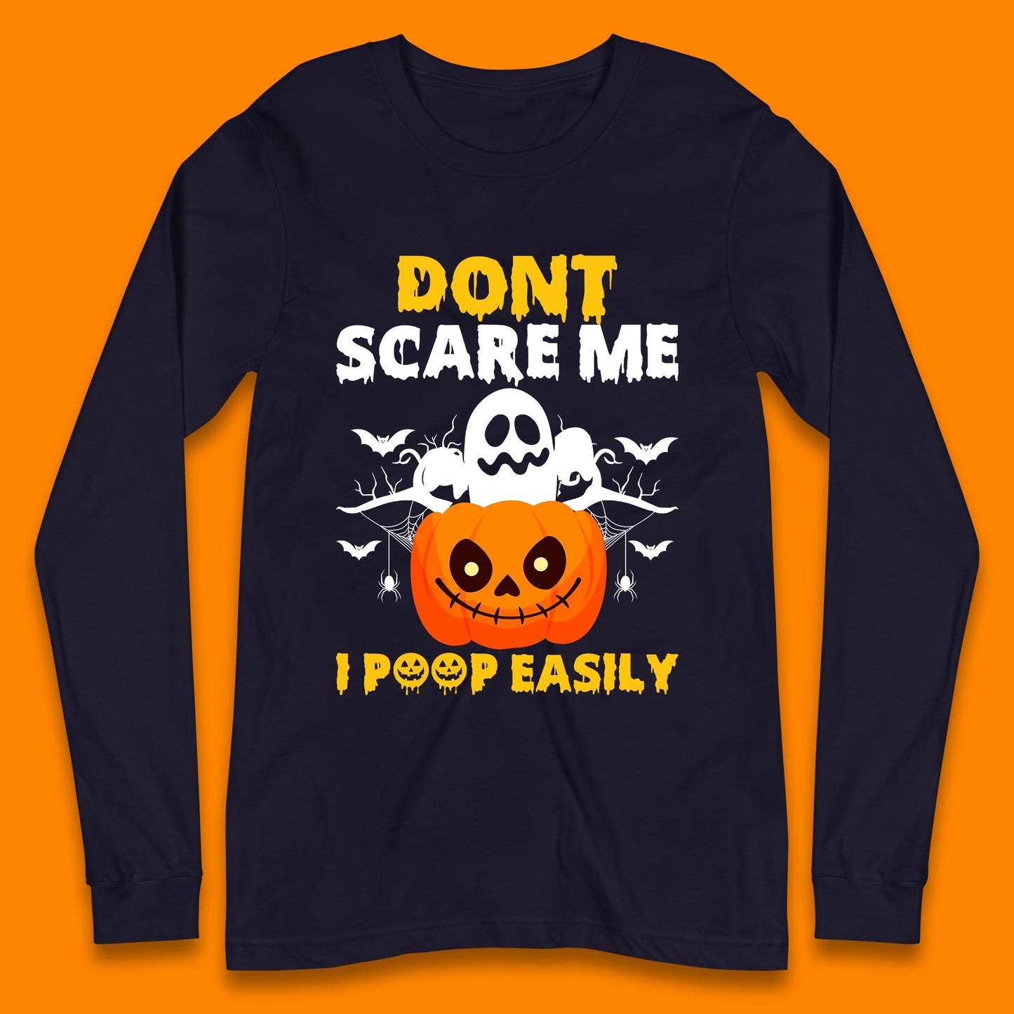 Don't Scare Me I Poop Easily Ghost Halloween Funny Meme Costume Long Sleeve T Shirt