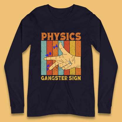 Physics Gangster Sign  Right Hand Rule Funny Parody Science Scientist Long Sleeve T Shirt