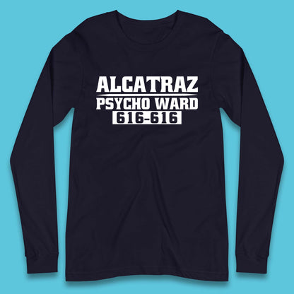 Alcatraz Psycho Ward 616-616 Prison Halloween Costume Prisoner Psych Ward Long Sleeve T Shirt