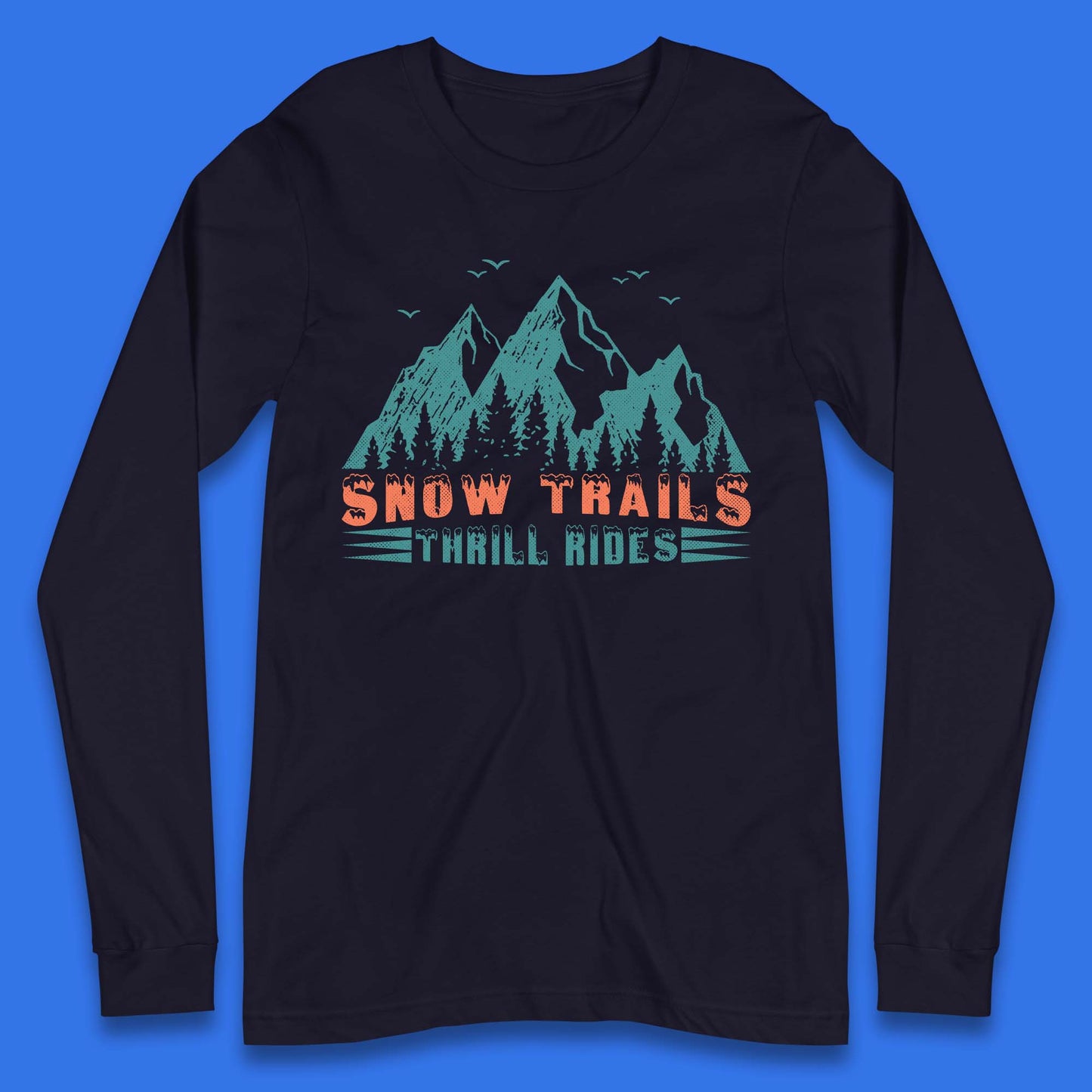 Snow Trail Thrill Rides Long Sleeve T-Shirt