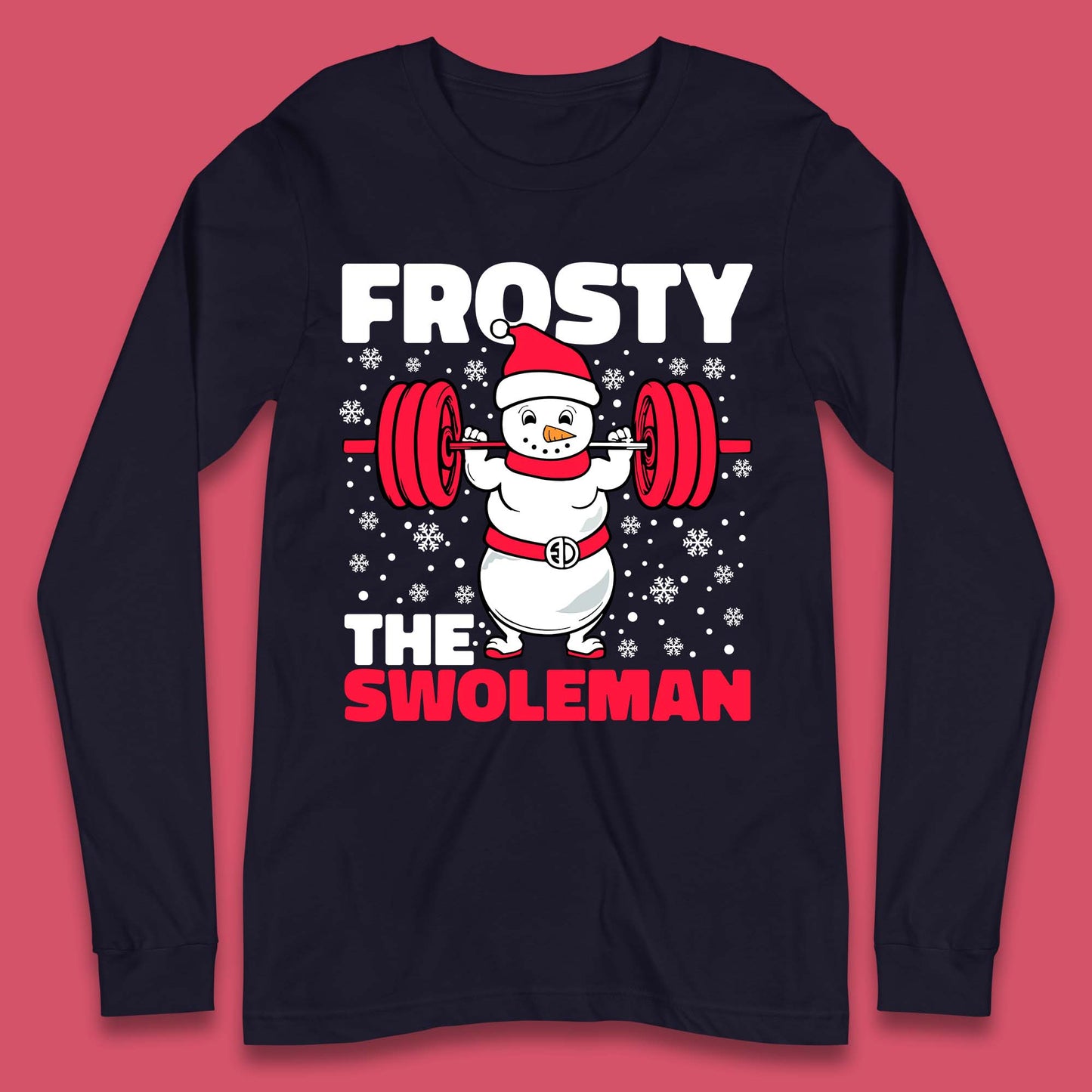 Frosty The Swoleman Christmas Long Sleeve T-Shirt