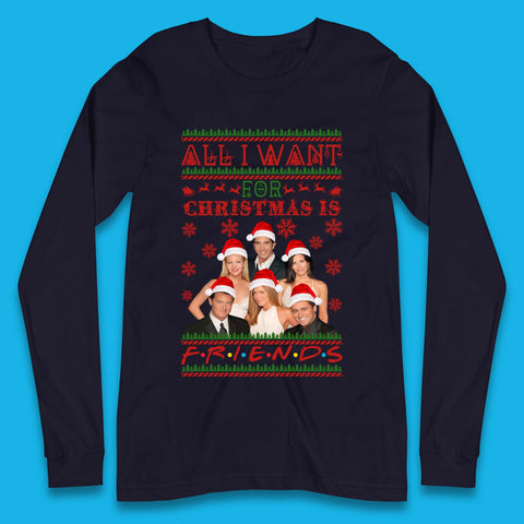 Want Friends For Christmas Long Sleeve T-Shirt