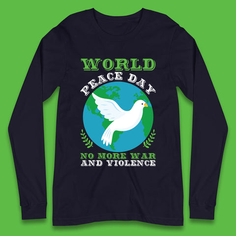World Peace Day No More War And Violence Human Rights Stop War Long Sleeve T Shirt