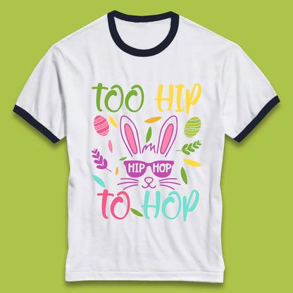 Too Hip To Hop Ringer T-Shirt