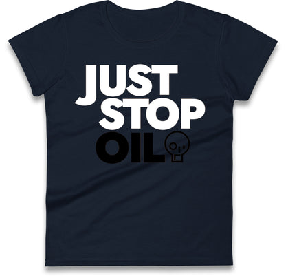 Just Stop Oil Ladies T Shirts UK