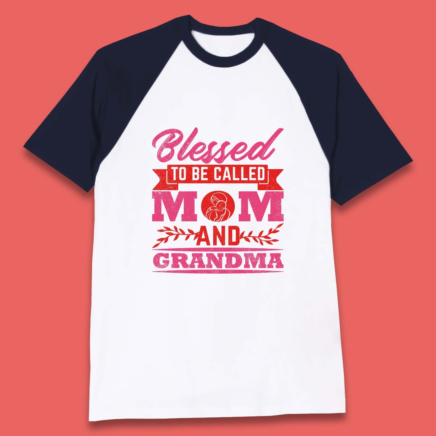 Blessed To Be Called Mom And Grandma Baseball T-Shirt