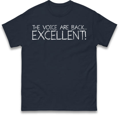 The Voice Are Back Excellent T Shirt