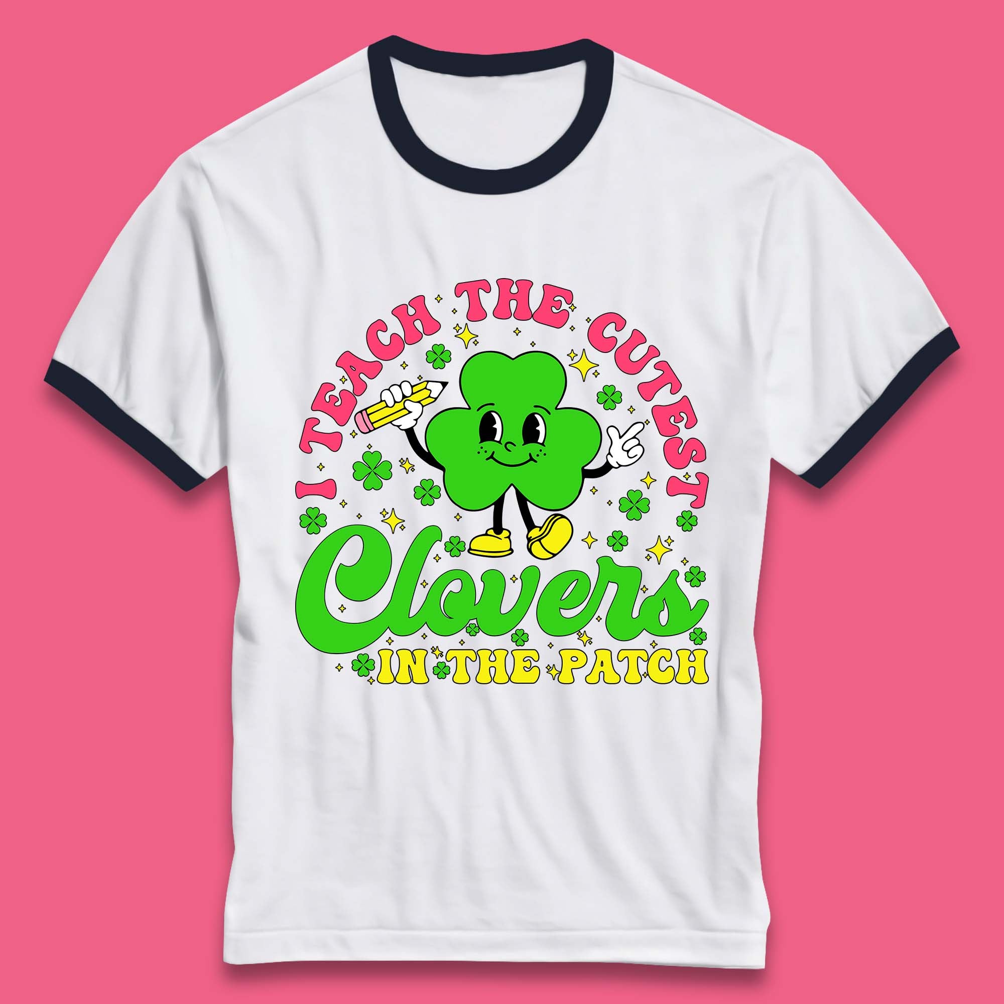 I Teach The Cutest Clovers In The Patch Ringer T-Shirt