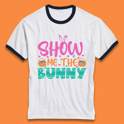 Show Me The Bunny Ringer T-Shirt