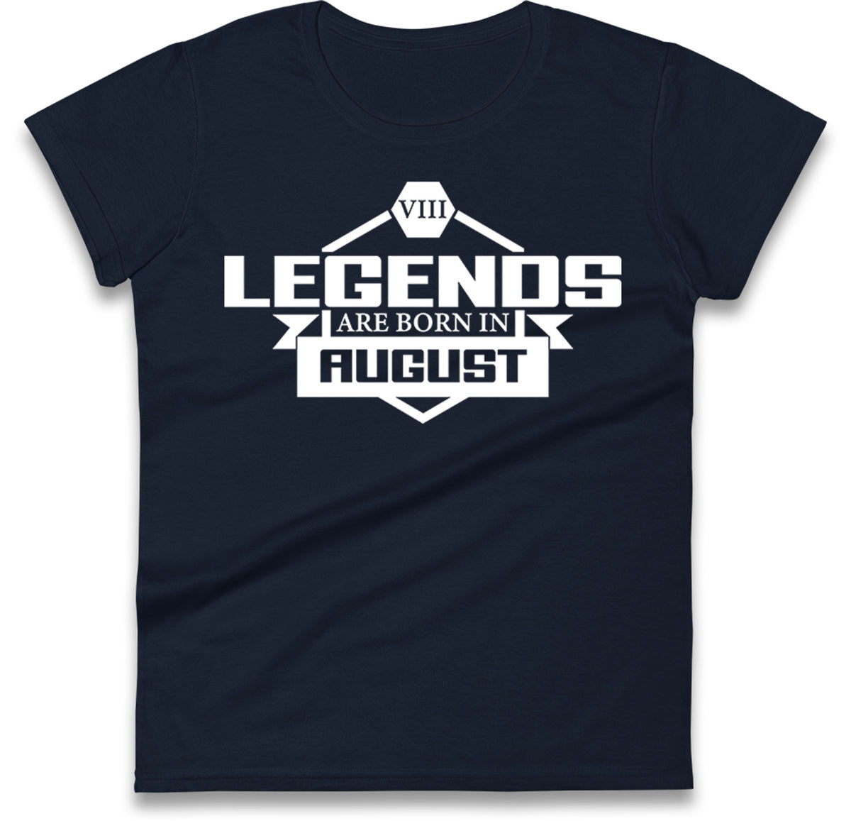 legends Are Born In August womens t shirt