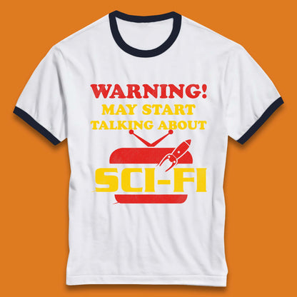 Warning Talking About Sci-Fi Ringer T-Shirt