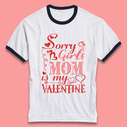 Mom Is My Valentine Ringer T-Shirt