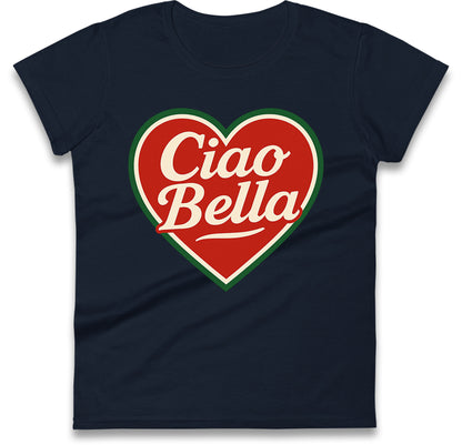Ciao Bella Ladies T Shirt