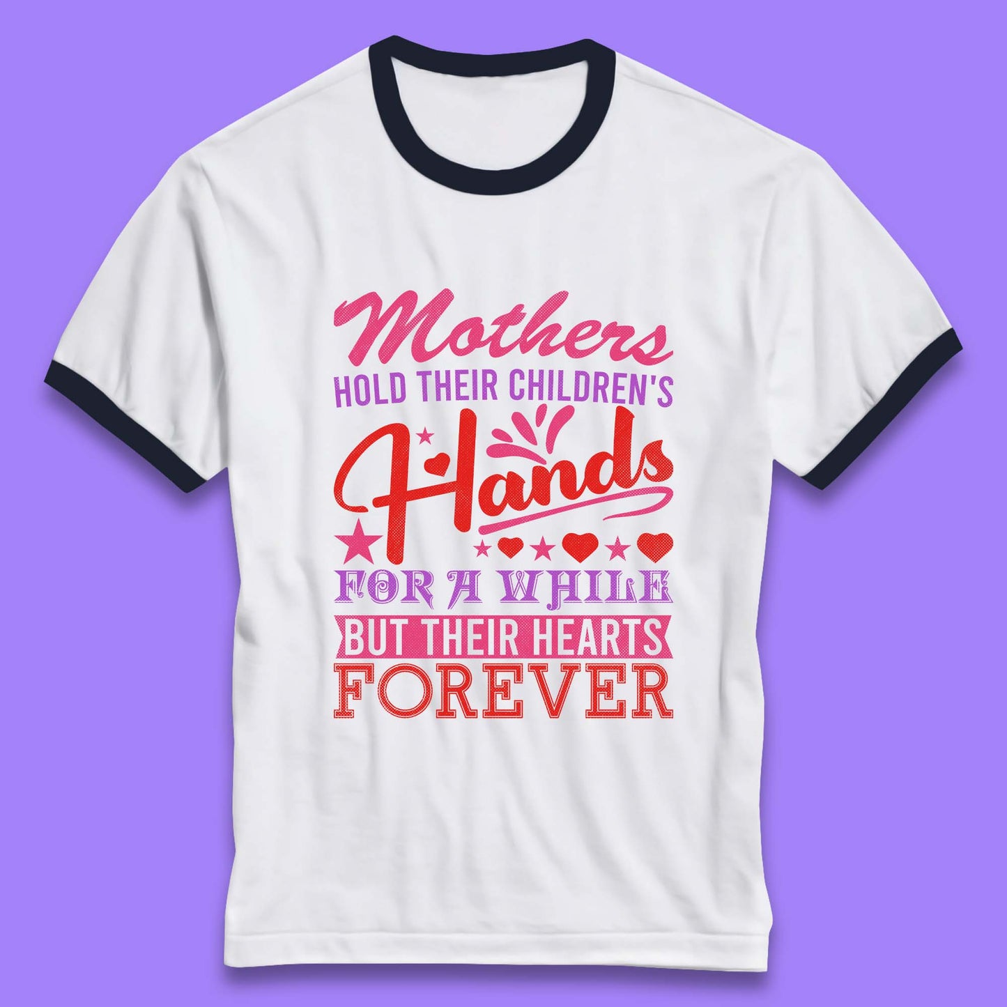 Mother's Hold Their Children's Hands Ringer T-Shirt