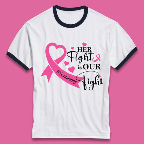 Personalised Her Fight Is Our Fight Ringer T-Shirt
