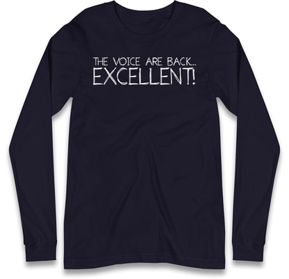 The Voice Are Back Excellent Long Sleeve T Shirt