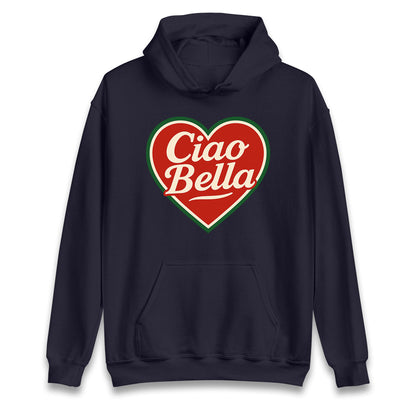Ciao Bella Hoodie