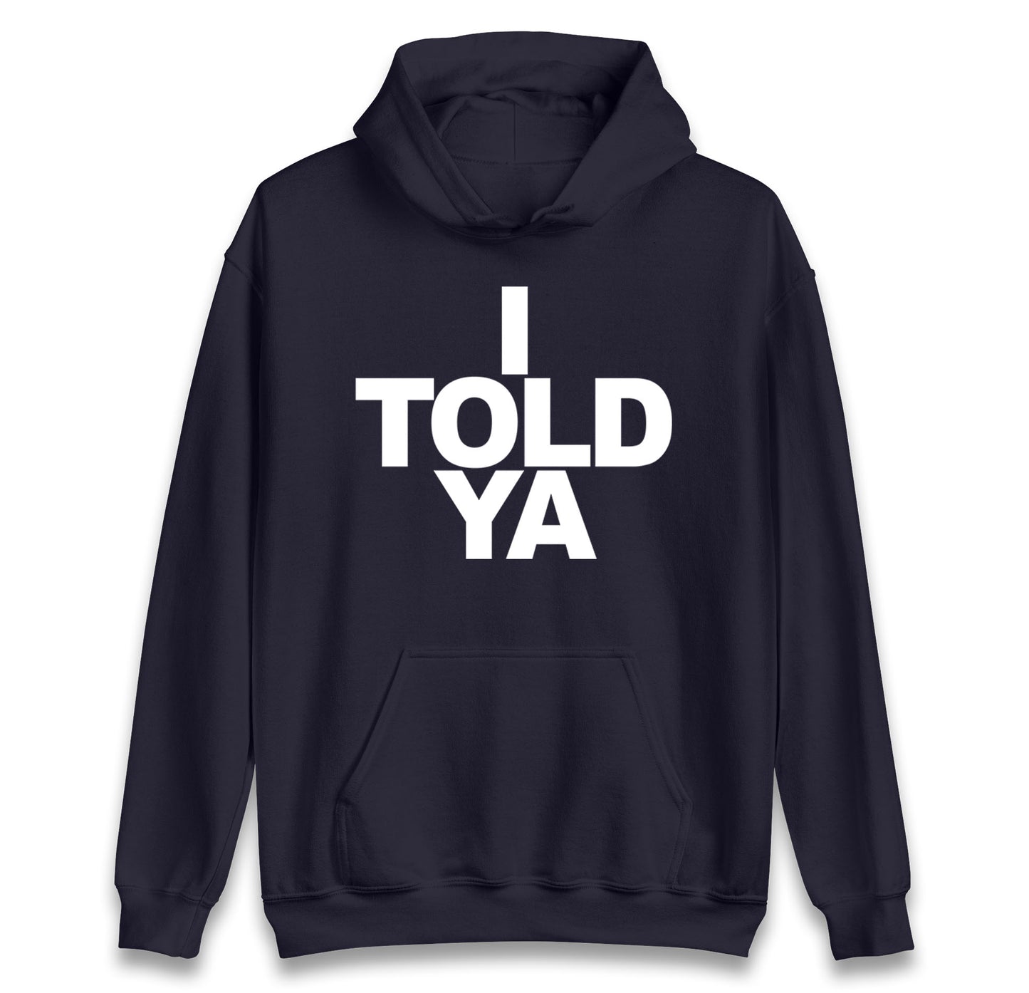 I Told Ya Tennis Hoodie