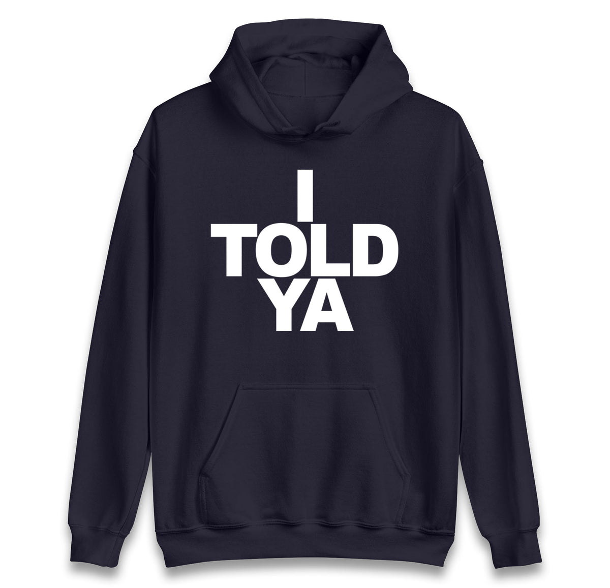 I Told Ya Tennis Hoodie