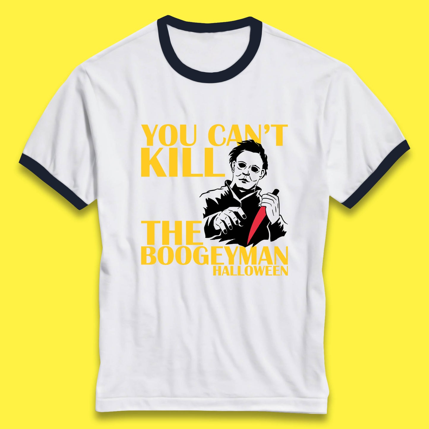 You Can't Kill The Boogeyman Halloween Horror Movie Spooky Psycho Killer Michael Myers Ringer T Shirt
