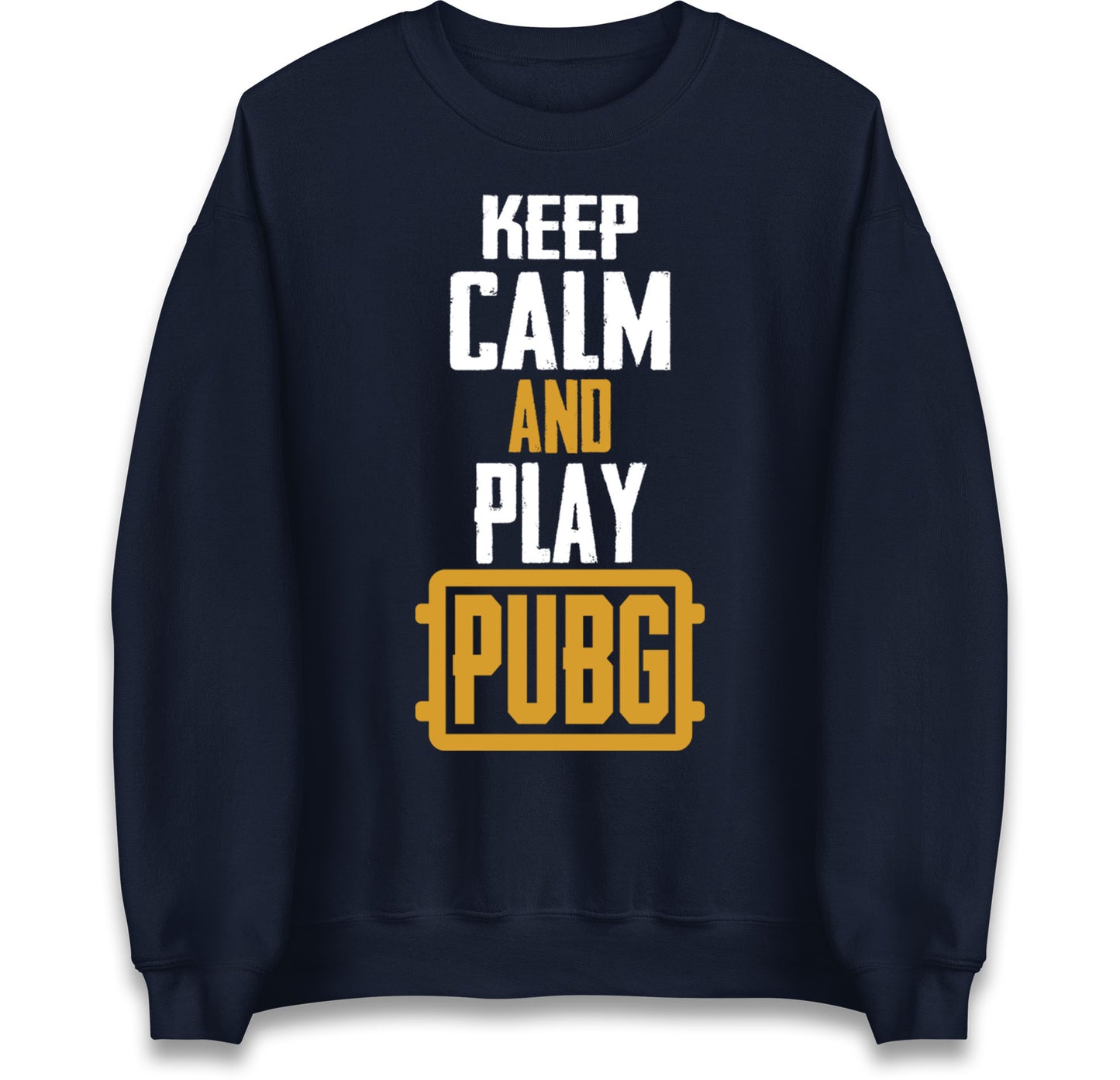 Keep Calm And Play Pubg Jumper