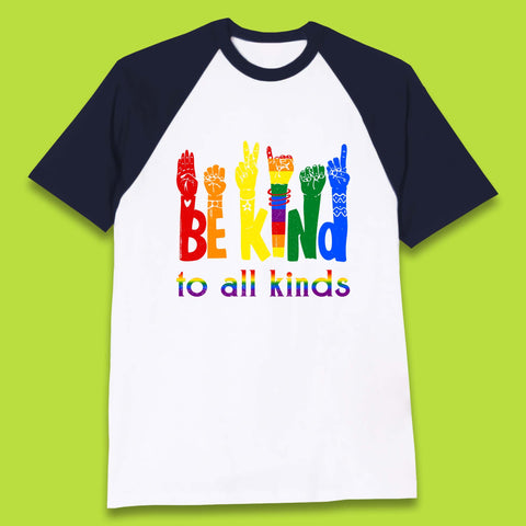Be Kind To All Kinds Baseball T-Shirt