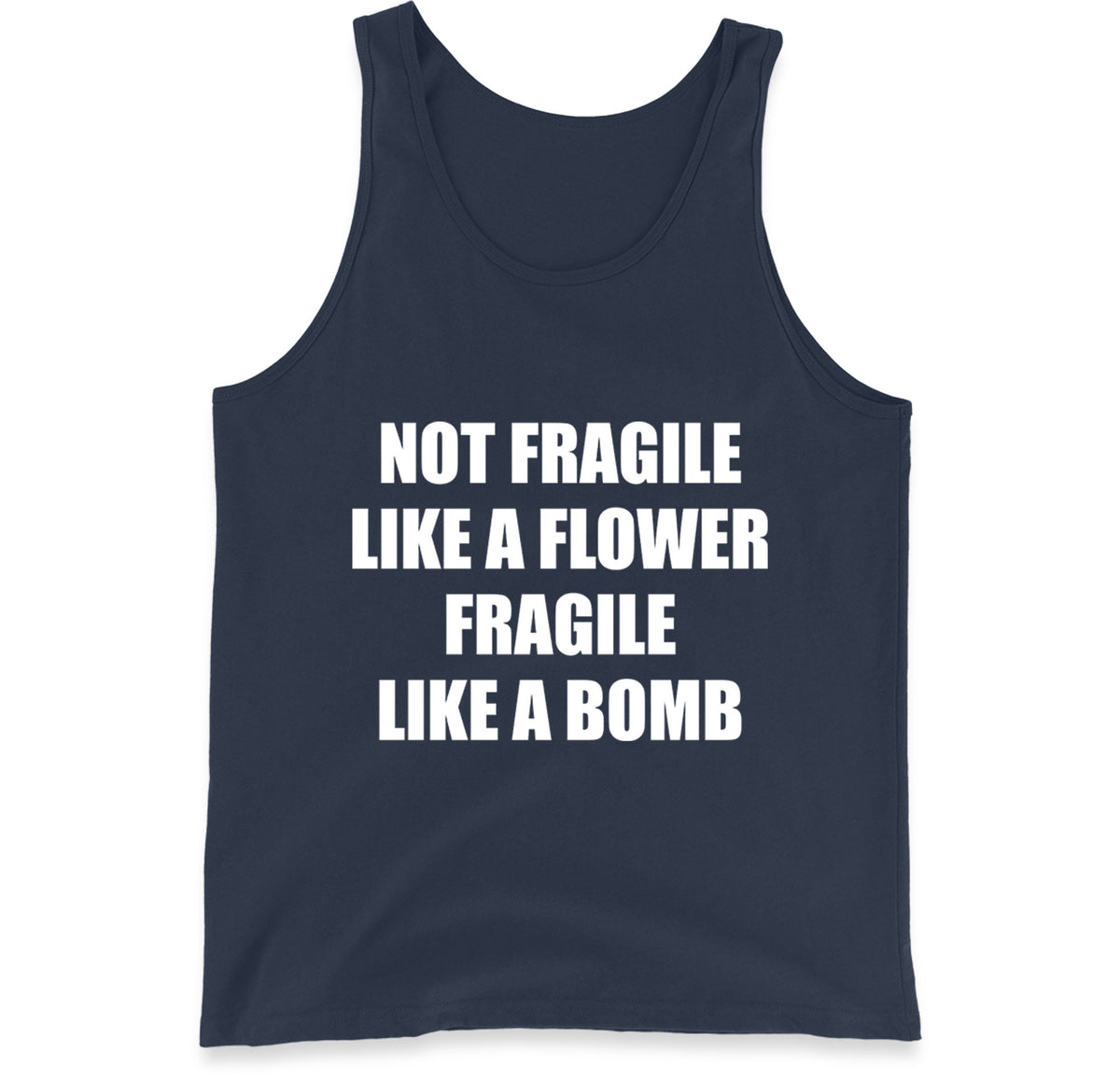 Fragile Like A Bomb Tank Top