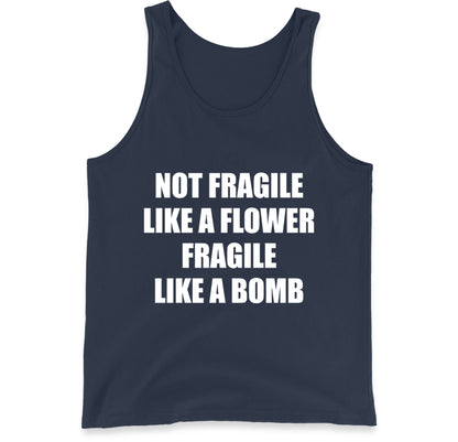 Fragile Like A Bomb Tank Top
