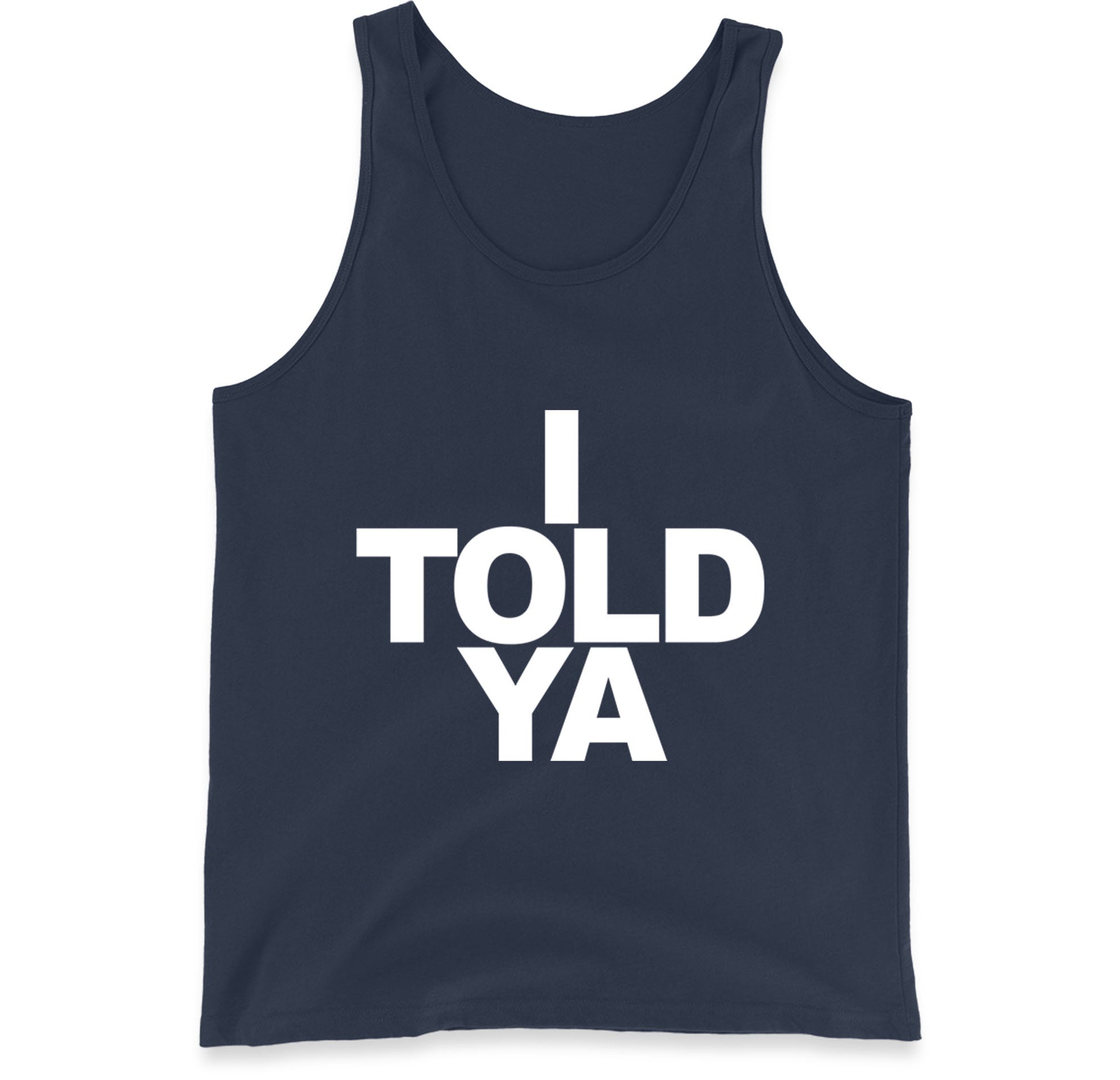 I Told Ya Tennis Tank Top