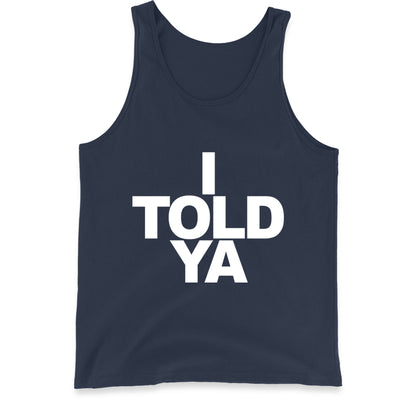 I Told Ya Tennis Tank Top