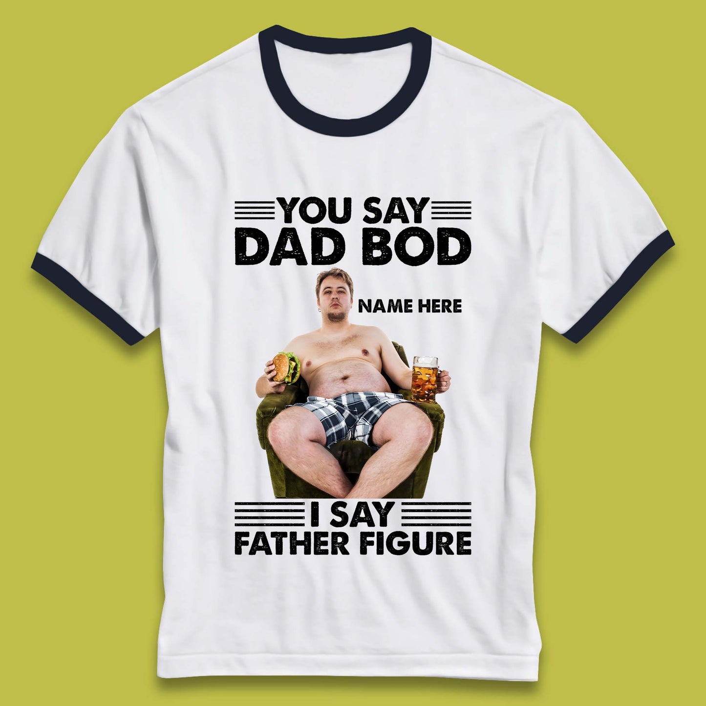 Personalised You Say Dad Bod Ringer T-Shirt