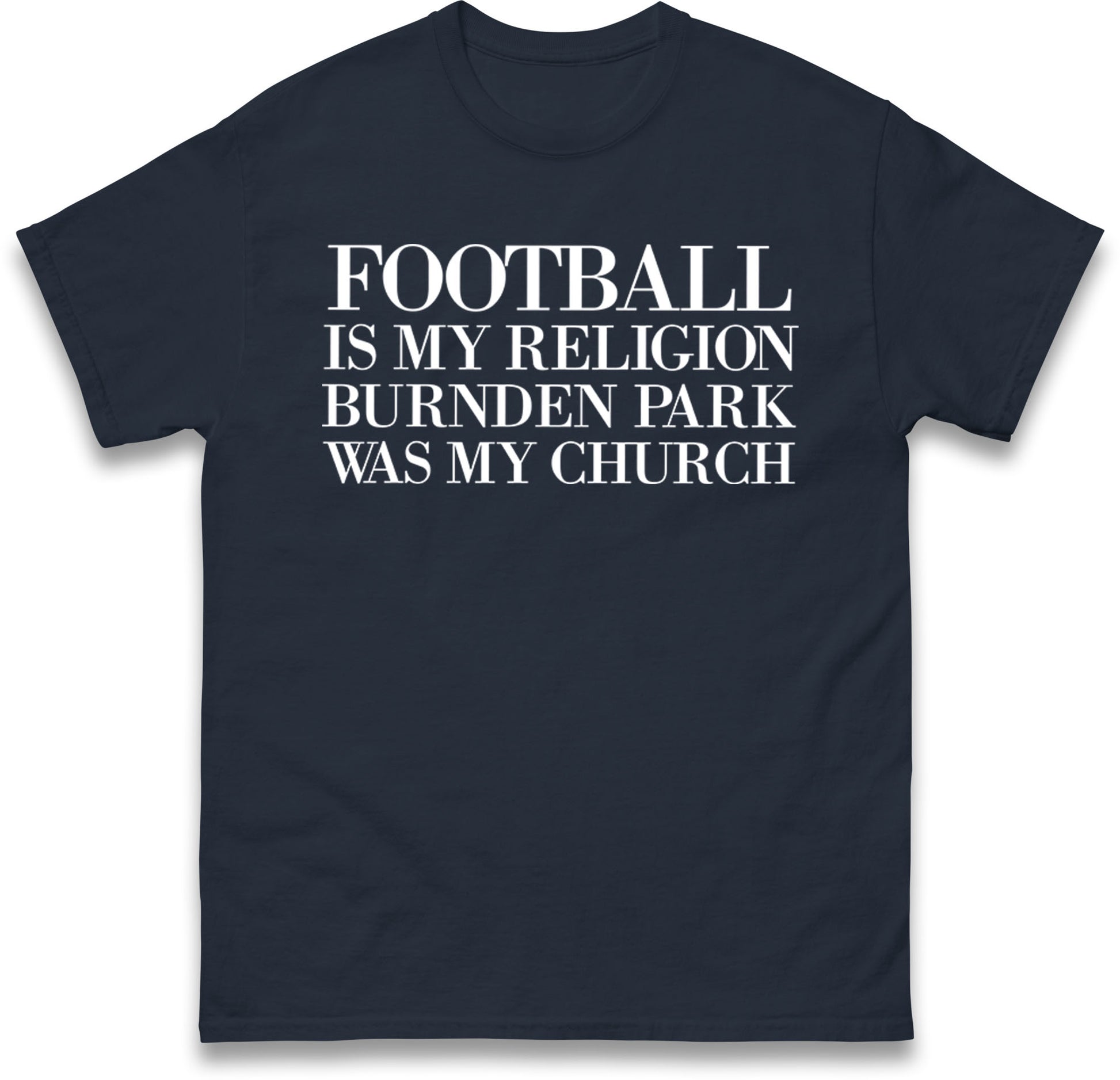 Football is My Religion T Shirt