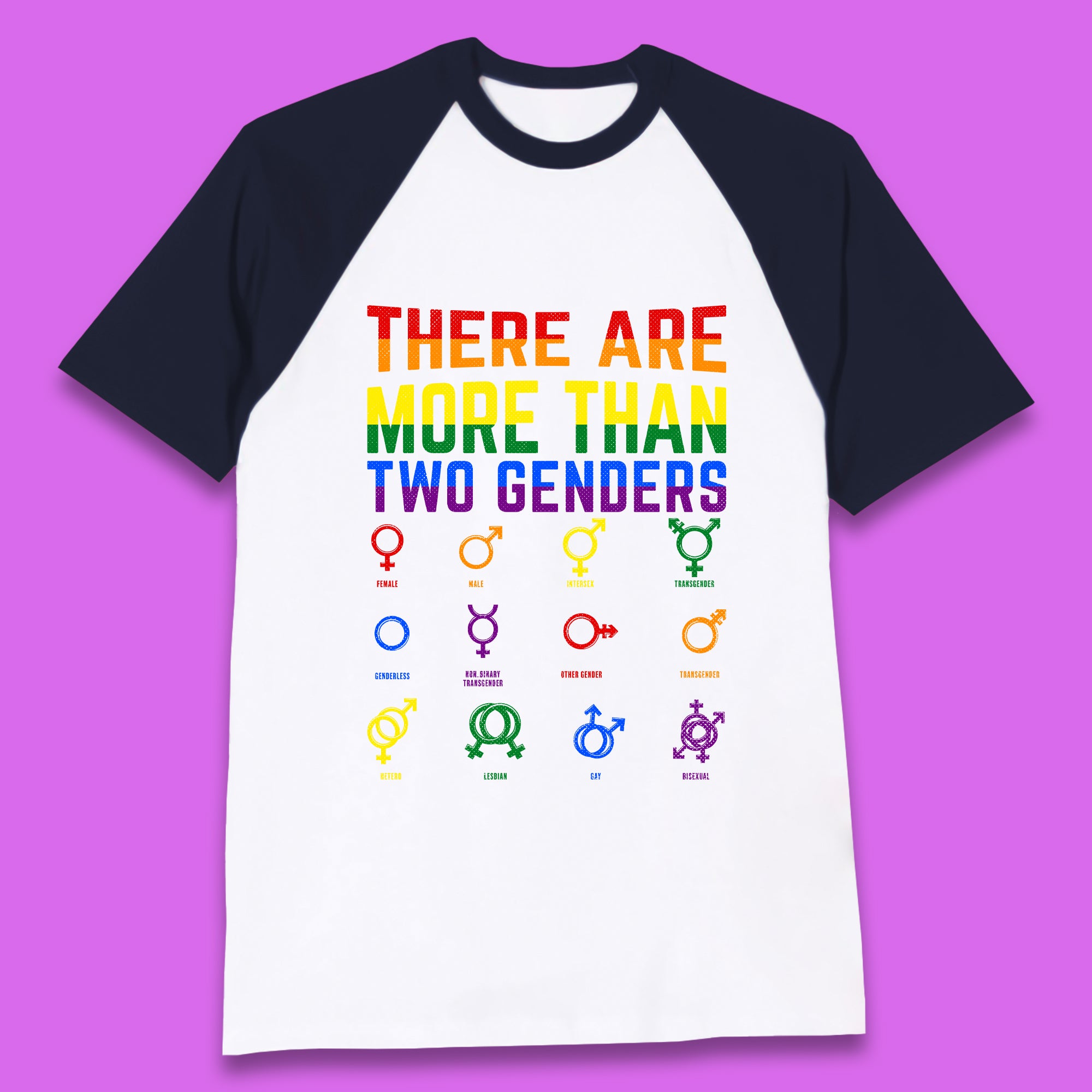There Are More Than Two Genders Baseball T-Shirt