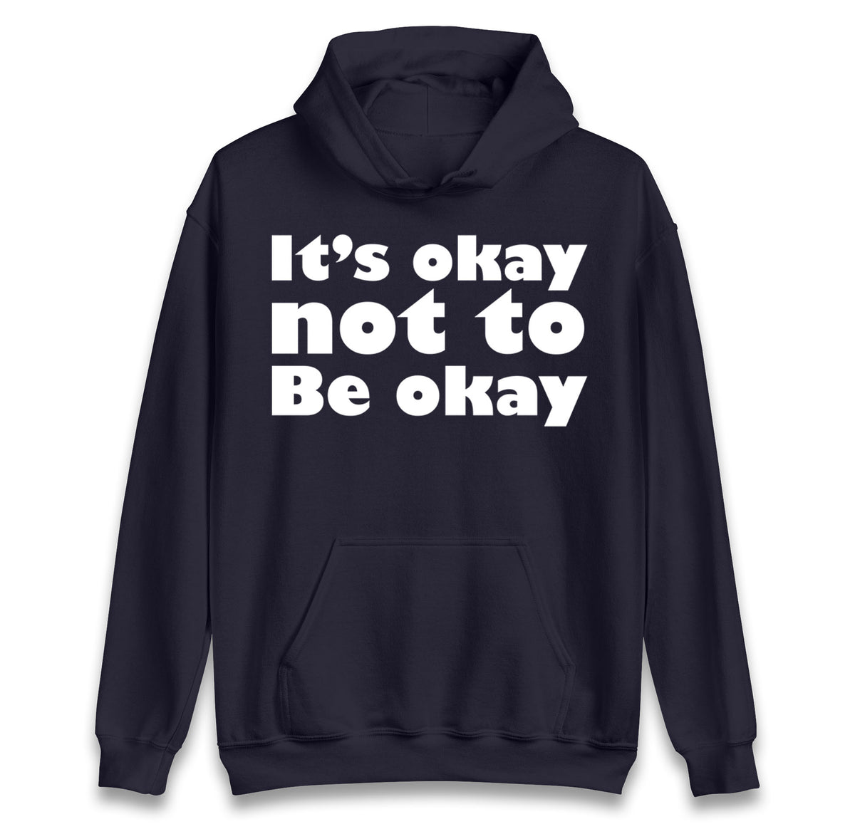 It's Okay Not To Be Okay hoodie