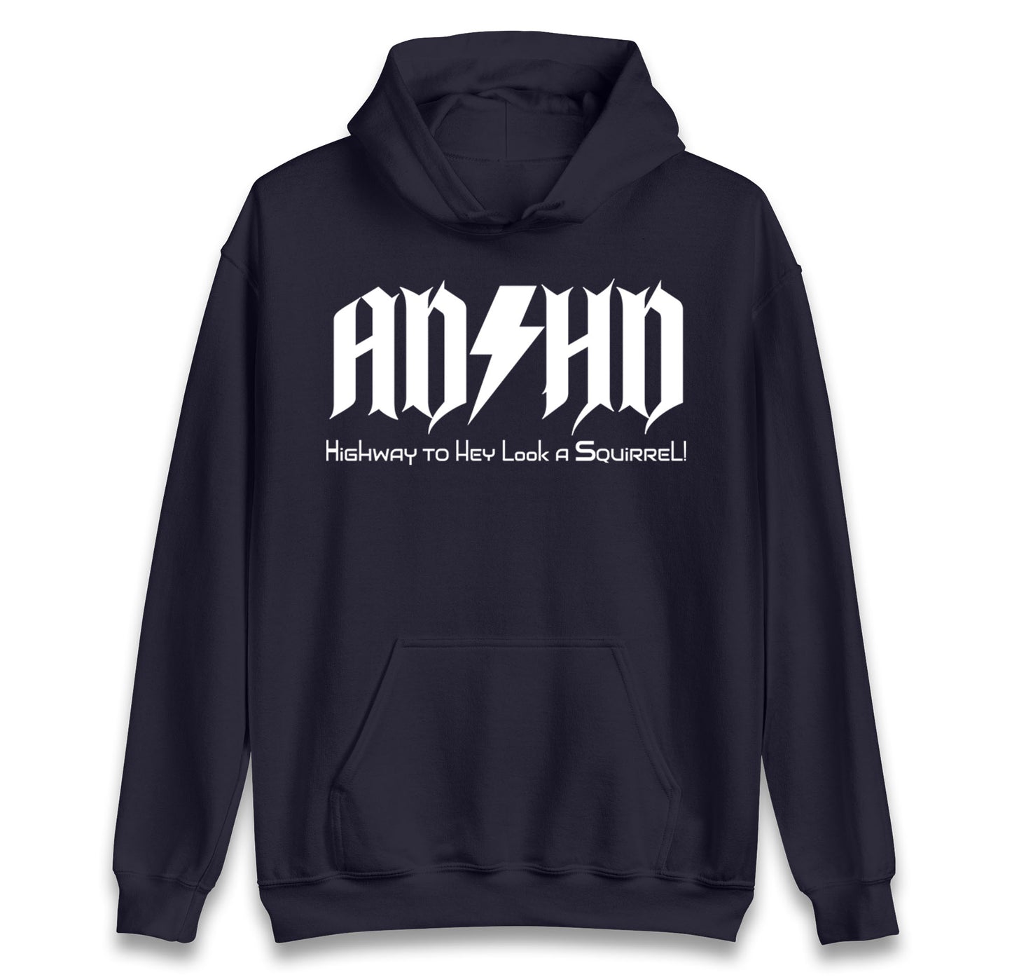 ADHD Highway To Hey Look A Squirrel hoodie