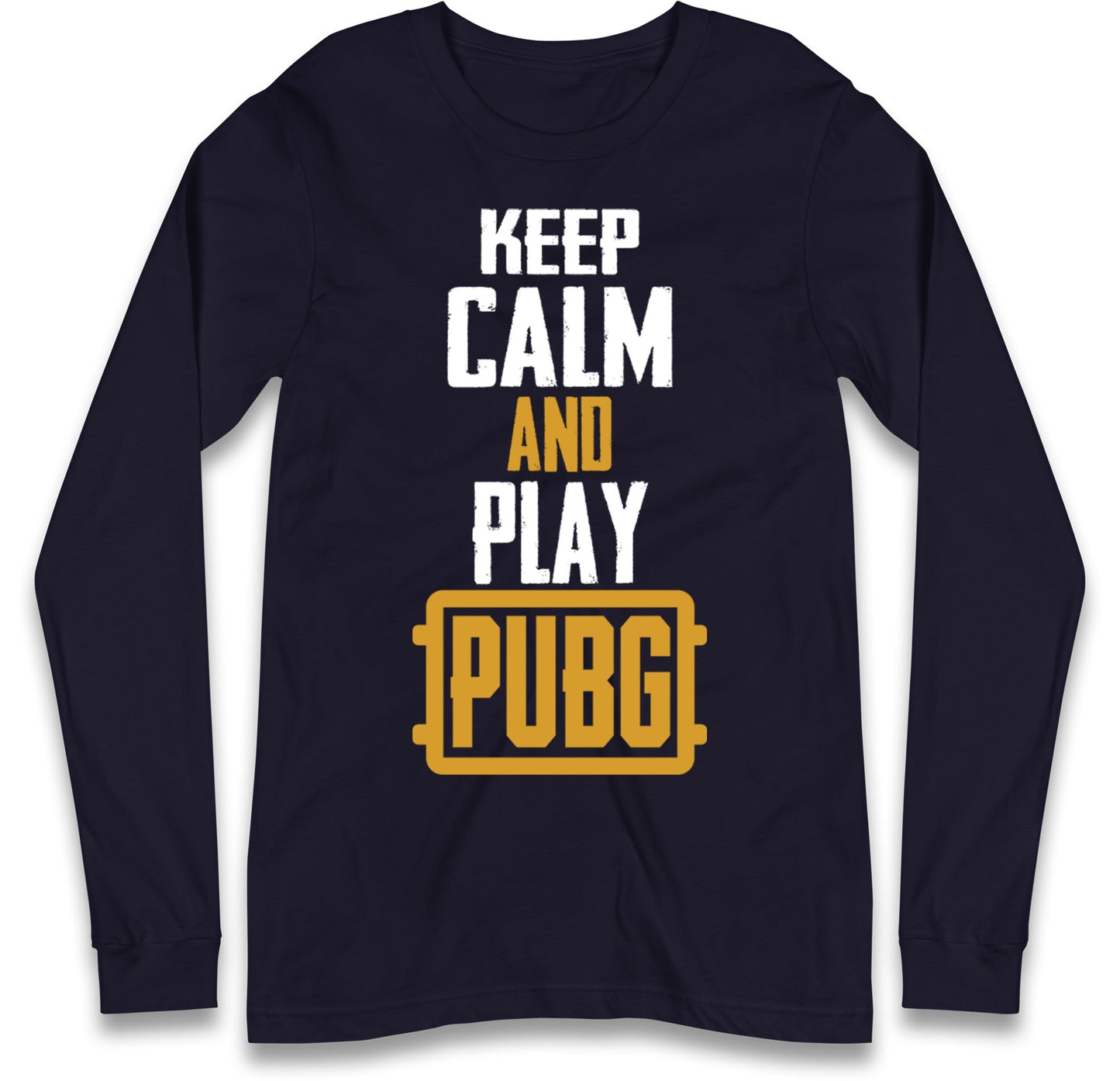 Keep Calm And Play Pubg Long Sleeve T Shirt