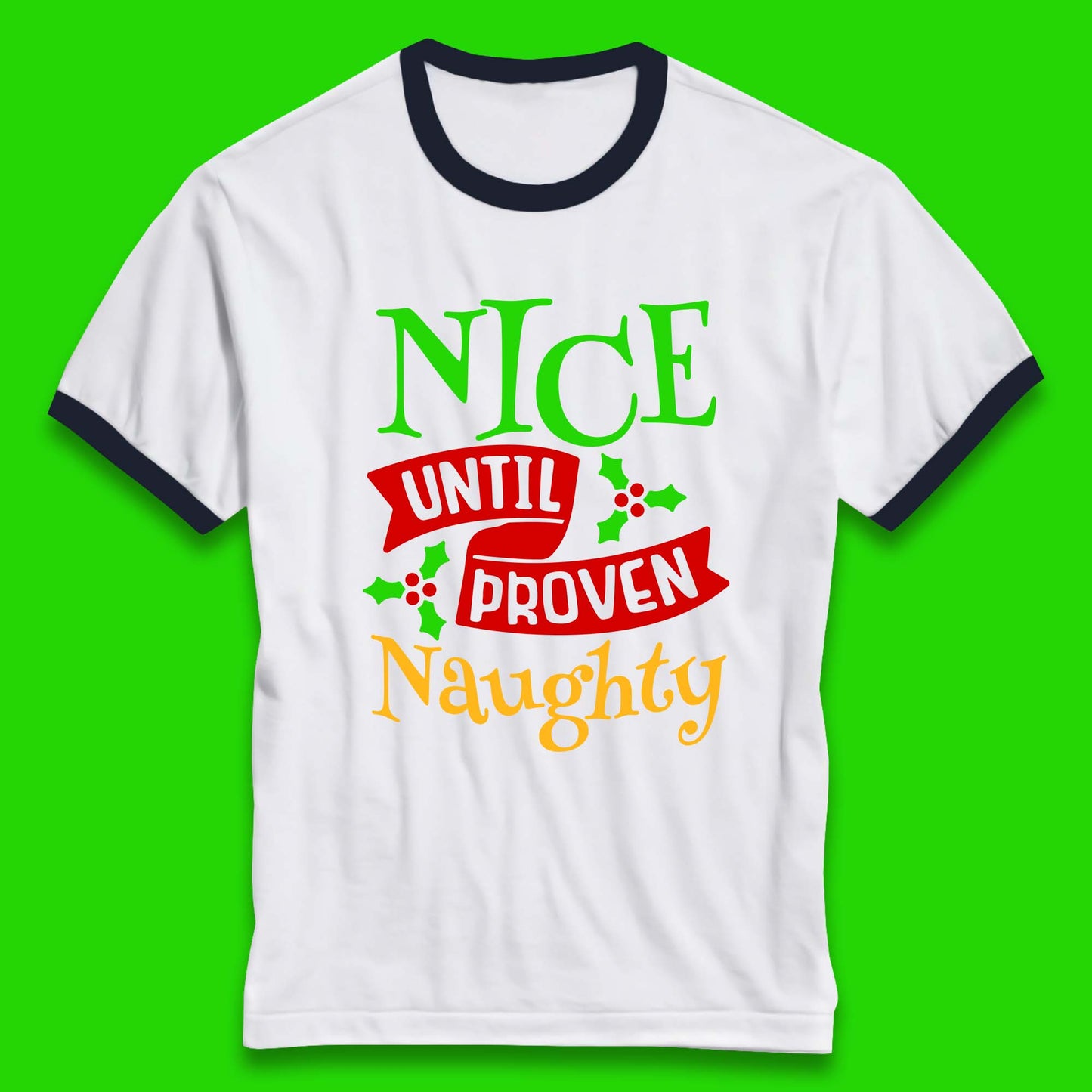 christmas nice until proven naughty ringer t shirt