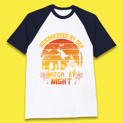 Hairdresser By Day Witch By Night Funny Halloween Hairstylist Spooky Witch Baseball T Shirt