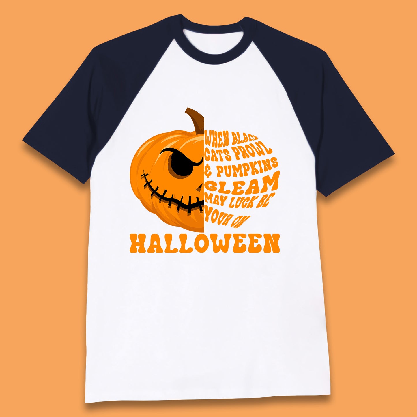 When Black Cats Prowl & Pumpkins Gleam May Luck Be Your On Halloween Black Cats Prowl Halloween Spooky Ghost Baseball T Shirt