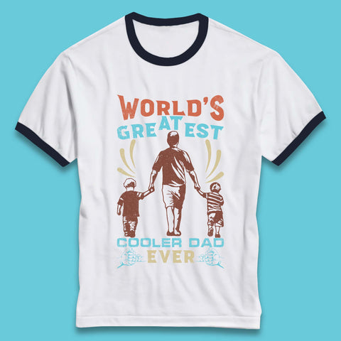 World Greatest Cooler Dad Ever Ringer T-Shirt