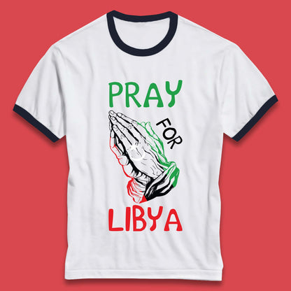 Pray For Libya Stand With Libya Help Libya Flood Solidarity Ringer T Shirt