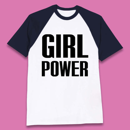 Girl Power Baseball T Shirt