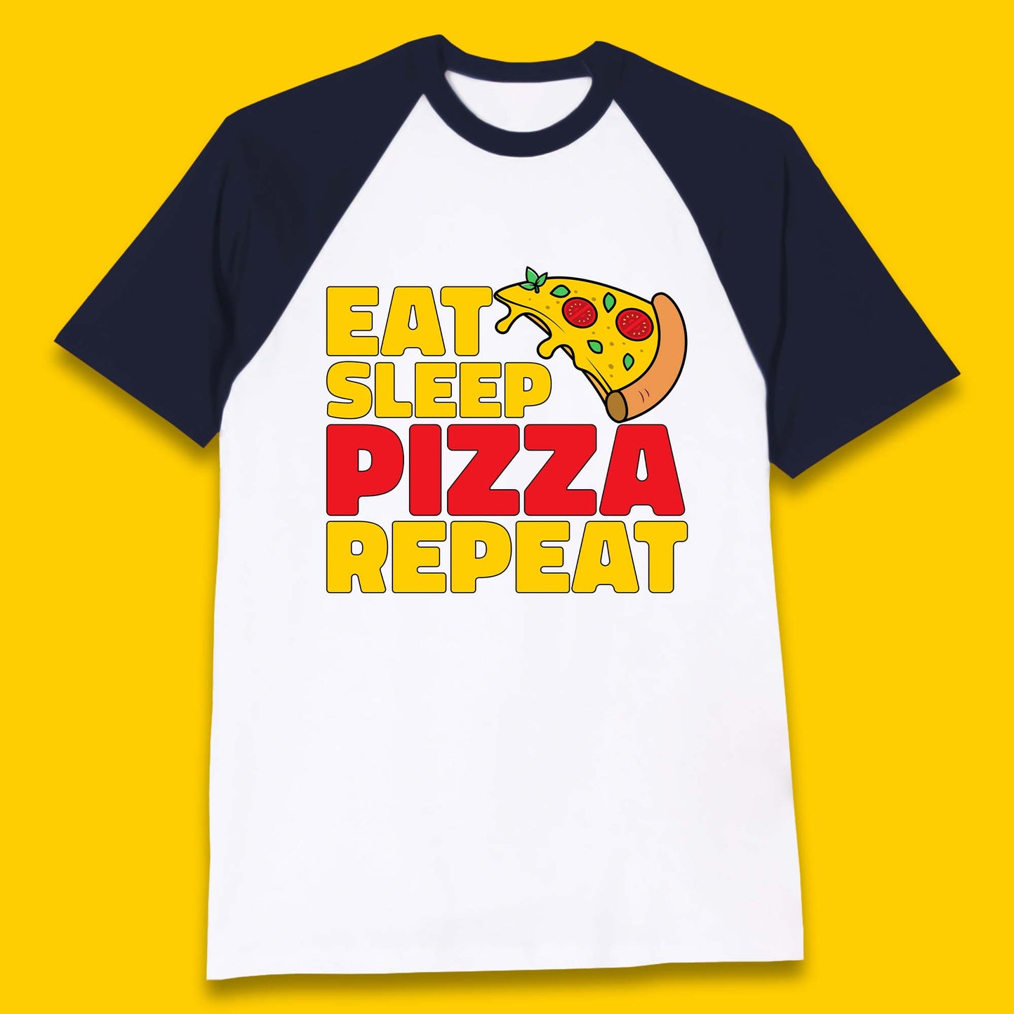 Eat Sleep Pizza Repeat Baseball T-Shirt