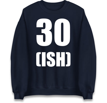 30 ISH Birthday Jumper